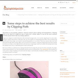 Some steps to achieve the best results by Clipping Path