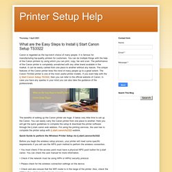 Printer Setup Help: What are the Easy Steps to Install ij Start Canon Setup TS3322