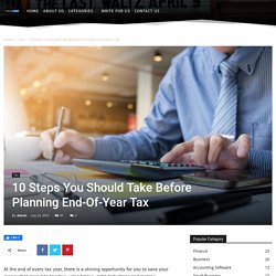 10 Steps You Should Take Before Planning End-Of-Year Tax - Go to my money