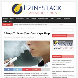 6 Steps To Open Your Own Vape Shop