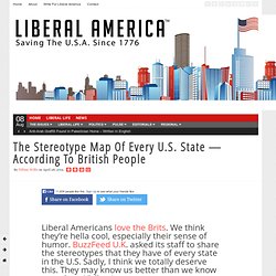 The Stereotype Map Of Every U.S. State — According To British People