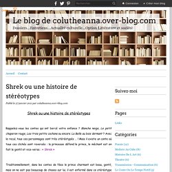 Shrek ou une histoire de stéréotypes - Le blog de colutheanna.over-blog.com
