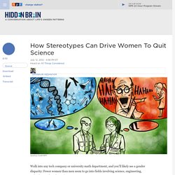 How Stereotypes Can Drive Women To Quit Science
