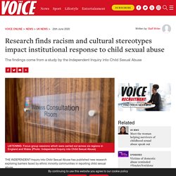 Research finds racism and cultural stereotypes impact institutional response to child sexual abuse - Voice Online