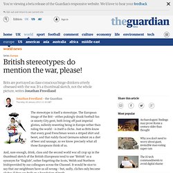 British stereotypes: do mention the war, please