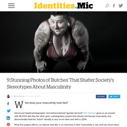 9 Stunning Photos of 'Butches' That Shatter Society's Stereotypes About Masculinity