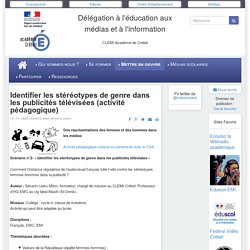 CLEMI-Créteil - Identifier les stéréotypes de genre dans les publicités télévisées (activité pédagogique)