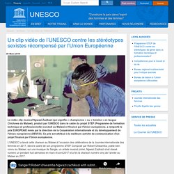 Un clip vidéo de l’UNESCO contre les stéréotypes sexistes récompensé par l’Union Européenne