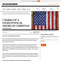 7 Marks of A Stereotypical American Christian