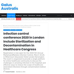 Infection control conference 2020 in London Include Sterilization and Decontamination in Healthcare Congress – Galus Australis