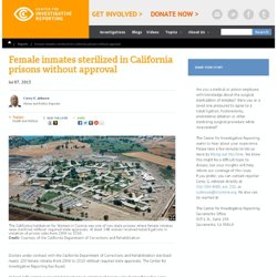 Female inmates sterilized in California prisons without approval