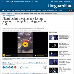 Alton Sterling shooting: new footage appears to show police taking gun from body