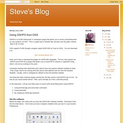 Steve's Blog: Using SSHFS from OSX