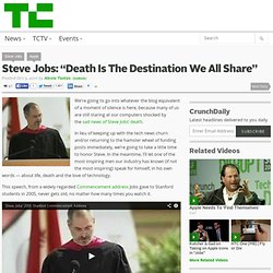 Steve Jobs: “Death Is The Destination We All Share”