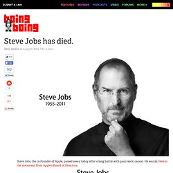 Steve Jobs has died.