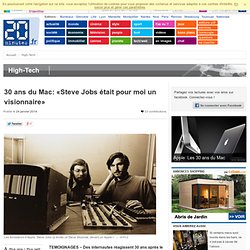 30 ans du Mac: «Steve Jobs était pour moi un visionnaire»