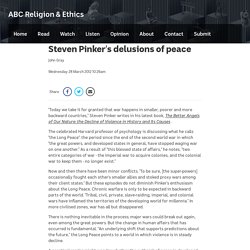 Steven Pinker's delusions of peace - ABC Religion & Ethics
