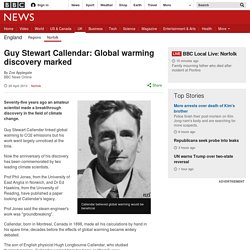 Guy Stewart Callendar: Global warming discovery marked