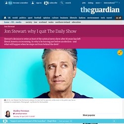Jon Stewart: why I quit The Daily Show