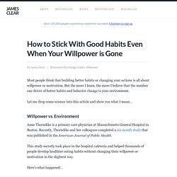 Choice Architecture: How to Stick With Good Habits Even When Your Willpower is Gone