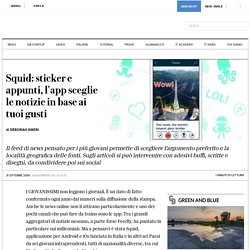 Squid: sticker e appunti, l'app sceglie le notizie in base ai tuoi gusti
