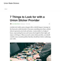 7 Things to Look for with a Union Sticker Provider
