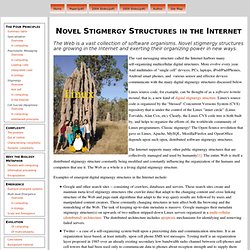 Novel stigmergy structures in the Internet