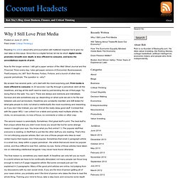 Why I Still Love Print Media : Coconut Headsets