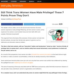 Still Think Trans Women Have Male Privilege? These 7 Points Prove They Don’t