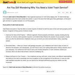 Are You Still Wondering Why You Need a Valet Trash Service?