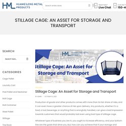 Stillage Cage: An Asset for Storage and Transport
