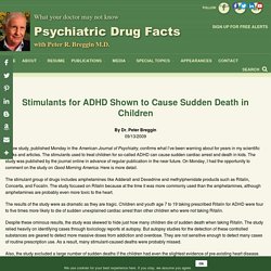 Stimulants for ADHD Shown to Cause Sudden Death in Children