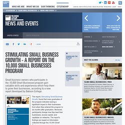 News and Events - Stimulating Small Business Growth - A Report on the 10,000 Small Businesses Program