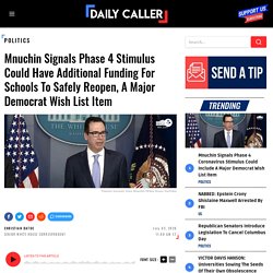 Mnuchin Signals Phase 4 Stimulus Could Have Additional Funding For Schools To Safely Reopen, A Major Democrat Wish List Item