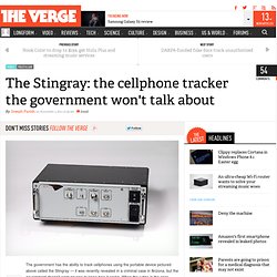 The Stingray: the cellphone tracker the government won't talk about