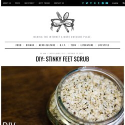 DIY: Stinky Feet Scrub