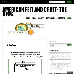 Stitches « American Felt and Craft- The Blog