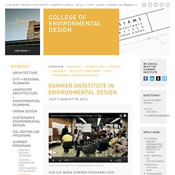 CED - College of Environmental Design, UC Berkeley - Summer [IN]STITUTE in Environmental Design