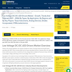 Low Voltage DC-DC LED Drivers Market - Growth, Trends And Forecast (2021 - 2026) By Types, By Application, By Regions And By Key Players: Texas Instruments, Analog Devices, Diodes Incorporated, STMicroelectronics