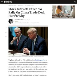 Stock Markets Failed To Rally On China Trade Deal, Here’s Why