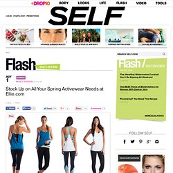 Stock Up on All Your Spring Activewear Needs at Ellie.com: Self.com