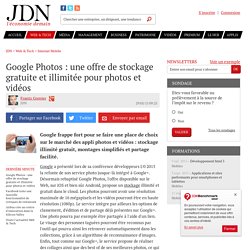 Google Photos : une offre de stockage gratuite et illimitée pour photos et vidéos