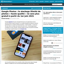 Google Photos : le stockage illimité de photos « haute qualité » ne sera plus gratuit à partir du 1er juin 2021