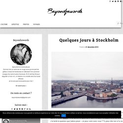 Quelques jours à Stockholm - Beyondzewords