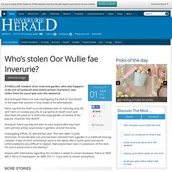 Who’s stolen Oor Wullie fae Inverurie? - Local Headlines - Inverurie Herald