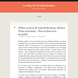 Préface au livre de John Stoltenberg : Refuser d’être un homme – Pour en finir avec la virilité
