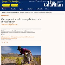 Can vegans stomach the unpalatable truth about quinoa?