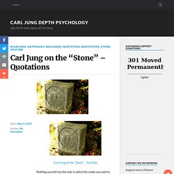 Carl Jung on the “Stone” – Quotations – Carl Jung Depth Psychology