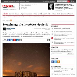 Stonehenge : le mystère s'épaissit - Sciences