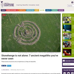 Stonehenge is not alone: 7 ancient megaliths you've never seen
